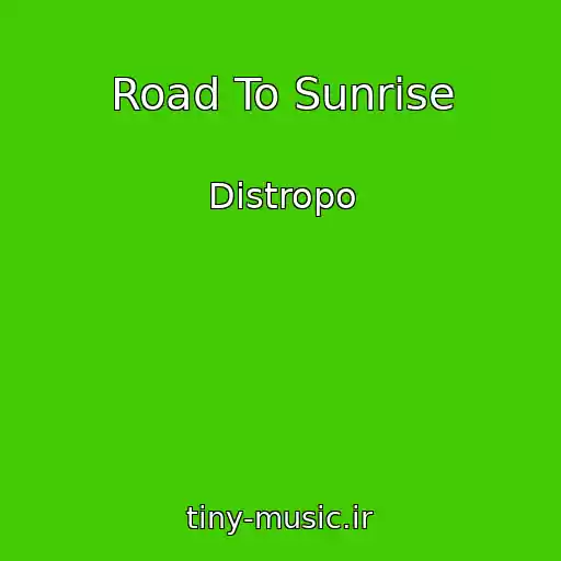 کاور آهنگ Road To Sunrise از Distropo