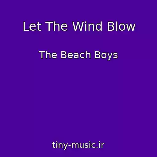 کاور آهنگ Let The Wind Blow از The Beach Boys