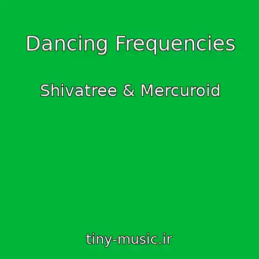 کاور آهنگ Dancing Frequencies از Shivatree & Mercuroid