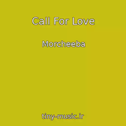 کاور آهنگ Call For Love از Morcheeba
