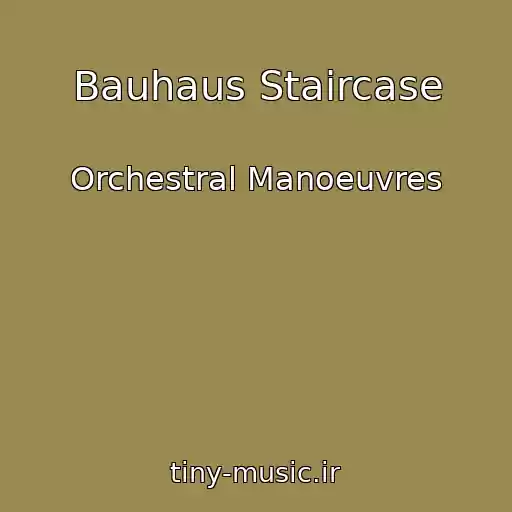 کاور آهنگ Bauhaus Staircase از Orchestral Manoeuvres