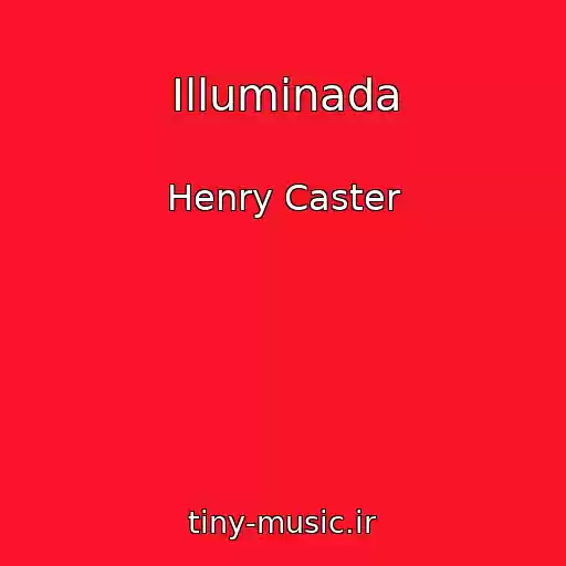 کاور آهنگ Illuminada از Henry Caster