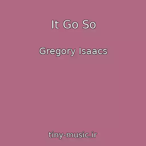 کاور آهنگ It Go So از Gregory Isaacs