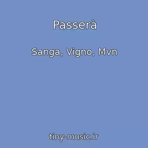 کاور آهنگ Passerà از Sanga, Vigno, Mvn