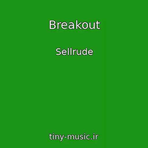 کاور آهنگ Breakout از Sellrude