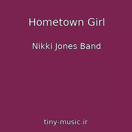 کاور آهنگ Hometown Girl از Nikki Jones Band