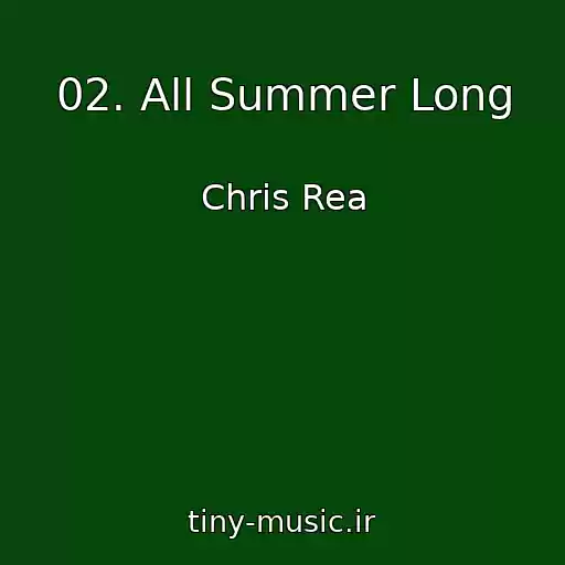 کاور آهنگ 02. All Summer Long از Chris Rea