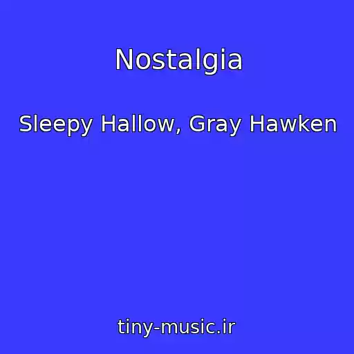 کاور آهنگ Nostalgia از Sleepy Hallow, Gray Hawken