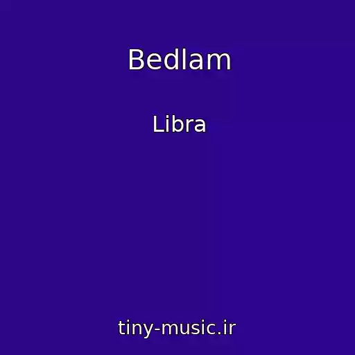 کاور آهنگ Bedlam از Libra