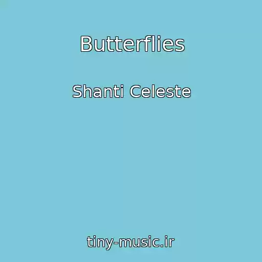 کاور آهنگ Butterflies از Shanti Celeste