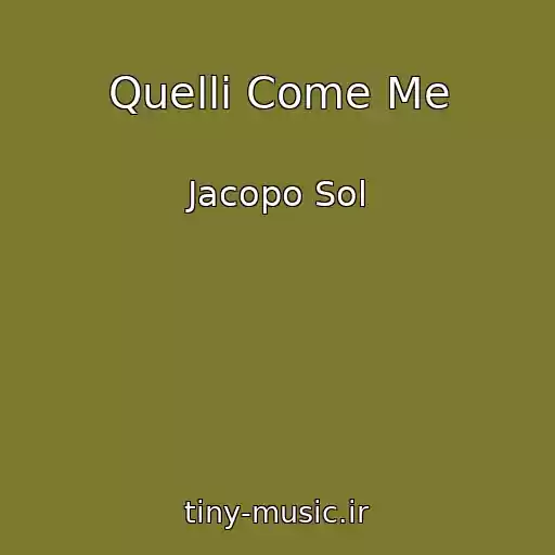 کاور آهنگ Quelli Come Me از Jacopo Sol