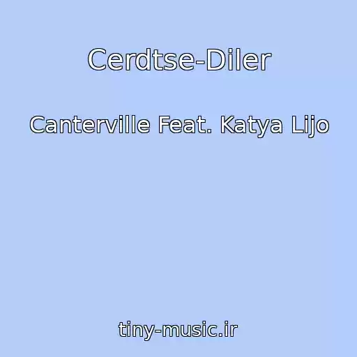 کاور آهنگ Cerdtse-Diler از Canterville Feat. Katya Lijo