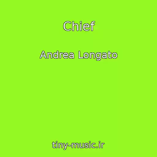 کاور آهنگ Chief از Andrea Longato