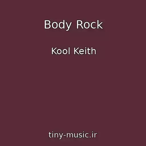 کاور آهنگ Body Rock از Kool Keith