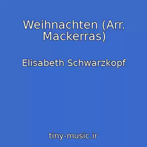 کاور آهنگ Weihnachten (Arr. Mackerras) از Elisabeth Schwarzkopf
