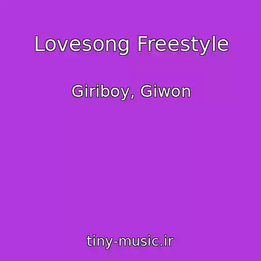 کاور آهنگ Lovesong Freestyle از Giriboy, Giwon