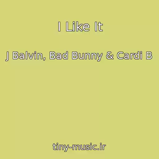 کاور آهنگ I Like It از J Balvin, Bad Bunny & Cardi B