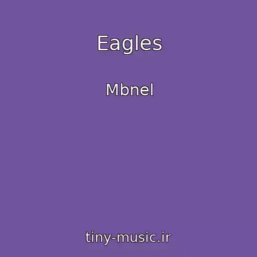 کاور آهنگ Eagles از Mbnel
