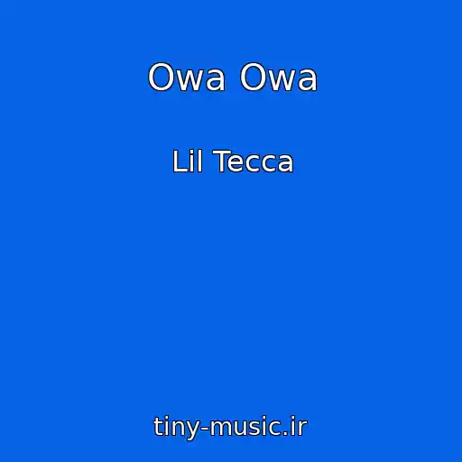 کاور آهنگ Owa Owa از Lil Tecca