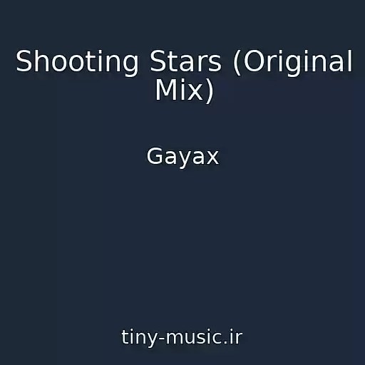 کاور آهنگ Shooting Stars (Original Mix) از Gayax