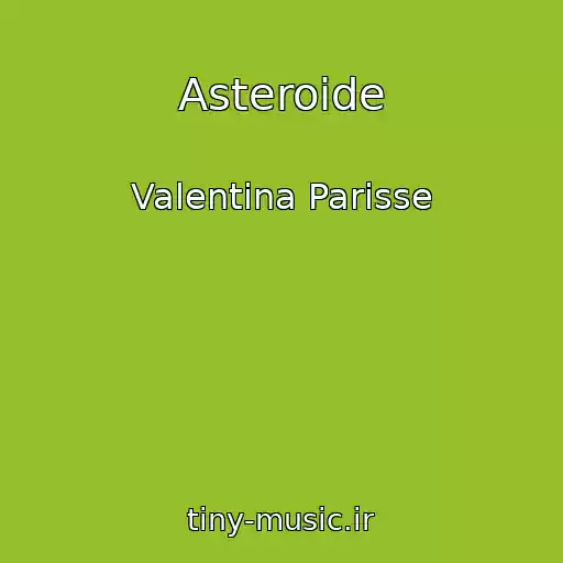 کاور آهنگ Asteroide از Valentina Parisse