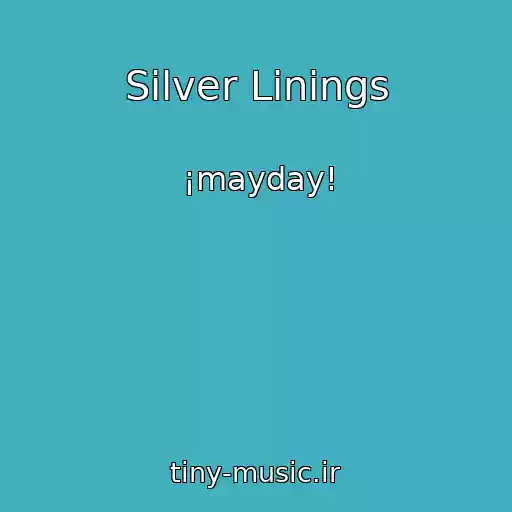 کاور آهنگ Silver Linings از ¡mayday!