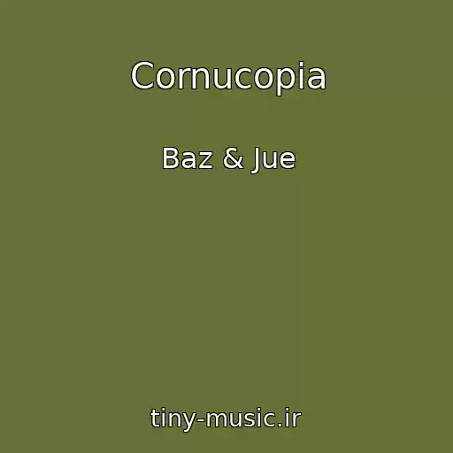 کاور آهنگ Cornucopia از Baz & Jue