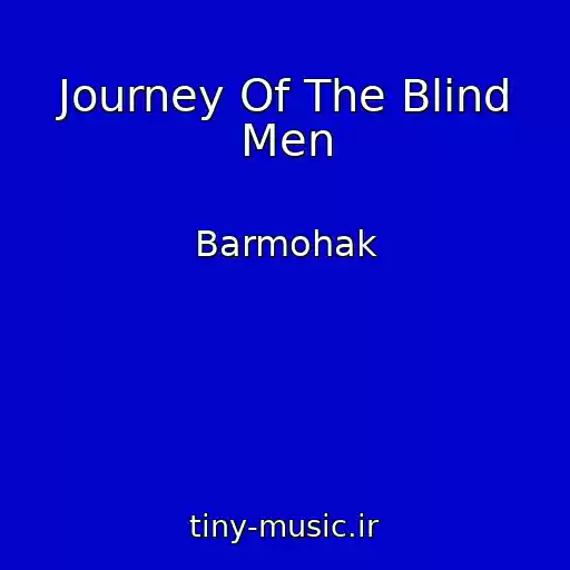 کاور آهنگ Journey Of The Blind Men از Barmohak