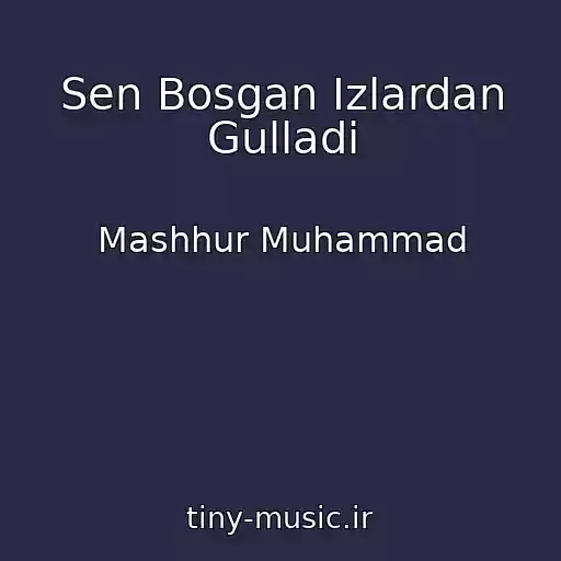 کاور آهنگ Sen Bosgan Izlardan Gulladi از Mashhur Muhammad