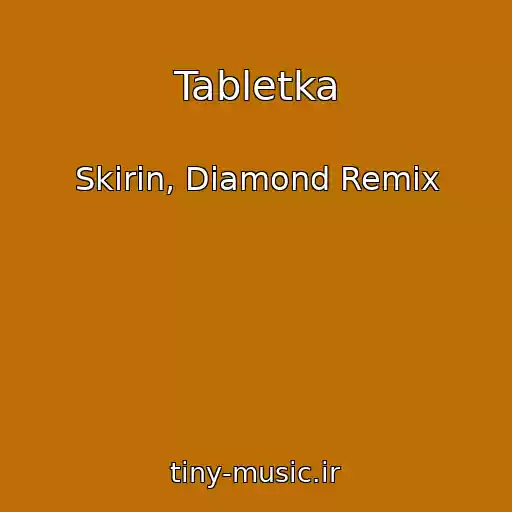 کاور آهنگ Tabletka از Skirin, Diamond Remix