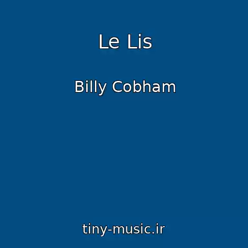 کاور آهنگ Le Lis از Billy Cobham