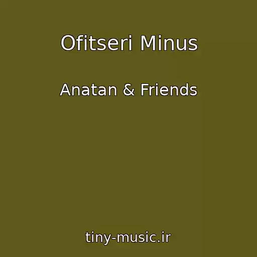 کاور آهنگ Ofіtseri Minus از Anatan & Friends
