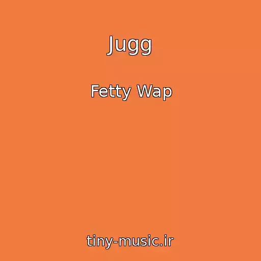 کاور آهنگ Jugg از Fetty Wap