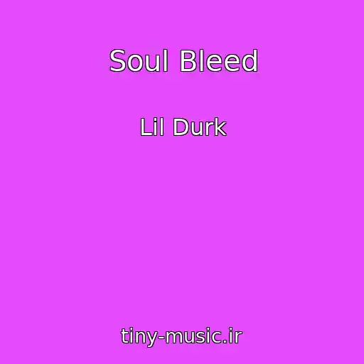 کاور آهنگ Soul Bleed از Lil Durk