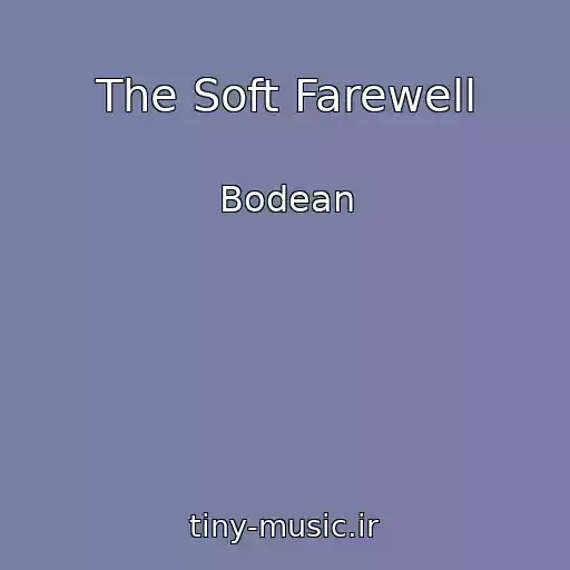 کاور آهنگ The Soft Farewell از Bodean