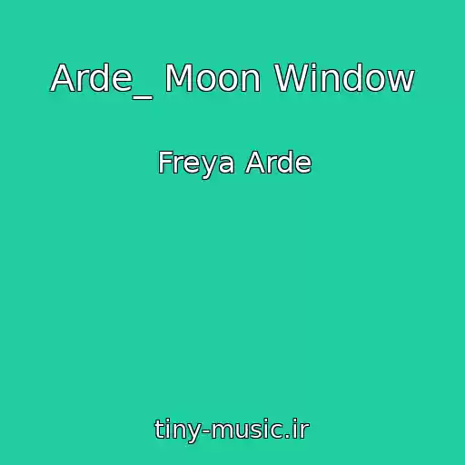کاور آهنگ Arde_ Moon Window از Freya Arde