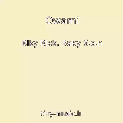 کاور آهنگ Owami از Riky Rick, Baby S.o.n