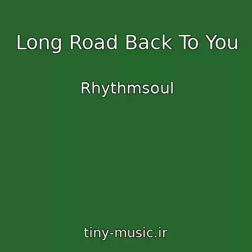 کاور آهنگ Long Road Back To You از Rhythmsoul
