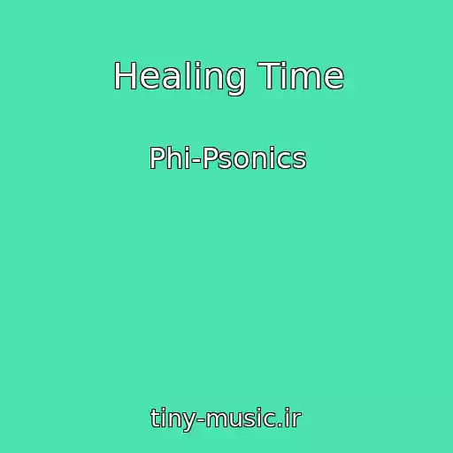 کاور آهنگ Healing Time از Phi-Psonics