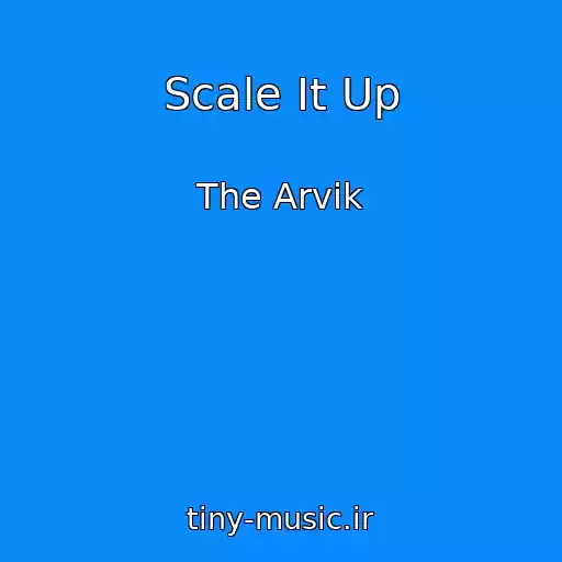 کاور آهنگ Scale It Up از The Arvik
