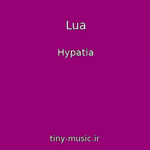 کاور آهنگ Lua از Hypatia