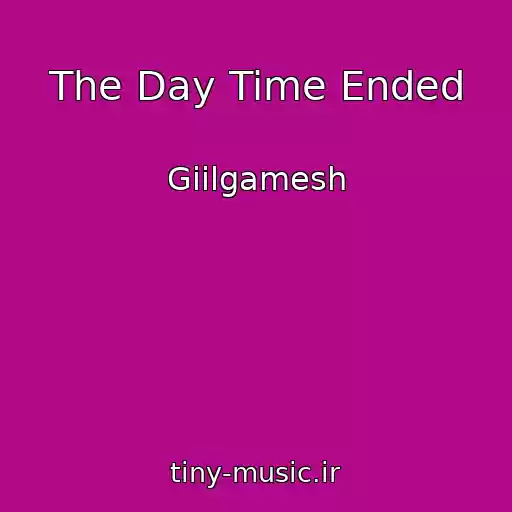 کاور آهنگ The Day Time Ended از Giilgamesh