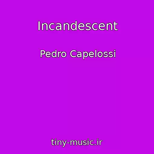 کاور آهنگ Incandescent از Pedro Capelossi