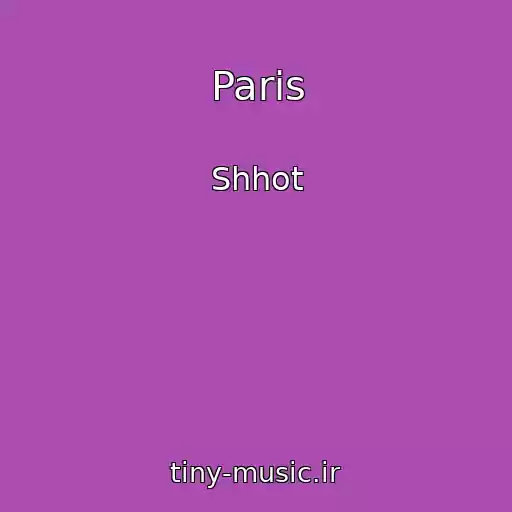 کاور آهنگ Paris از Shhot