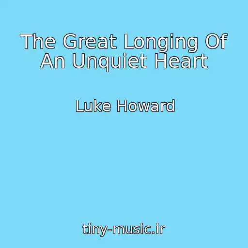 کاور آهنگ The Great Longing Of An Unquiet Heart از Luke Howard