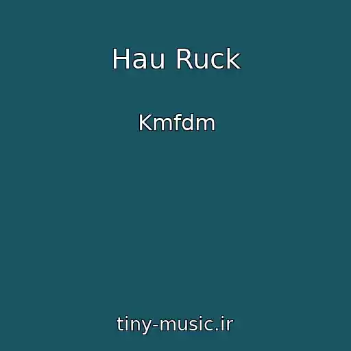 کاور آهنگ Hau Ruck از Kmfdm