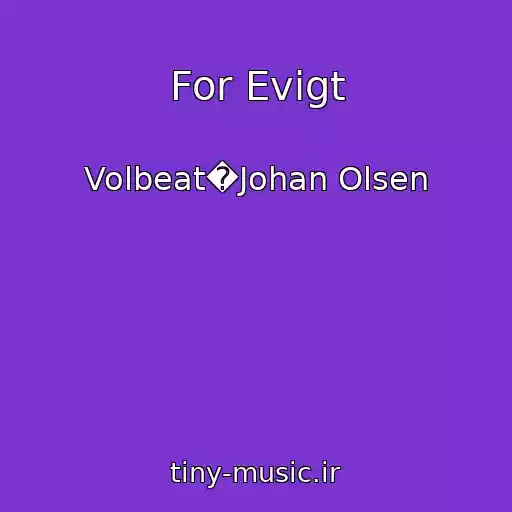 کاور آهنگ For Evigt از Volbeat�Johan Olsen