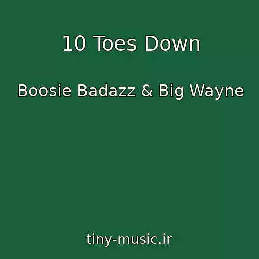 کاور آهنگ 10 Toes Down از Boosie Badazz & Big Wayne