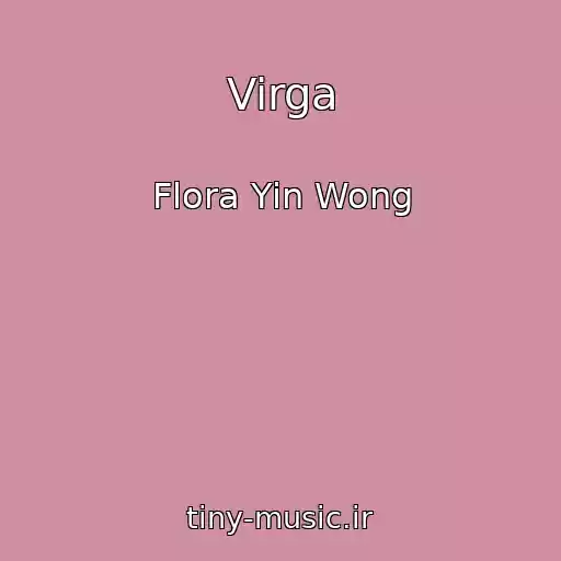 کاور آهنگ Virga از Flora Yin Wong