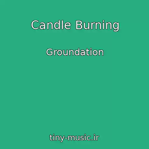 کاور آهنگ Candle Burning از Groundation